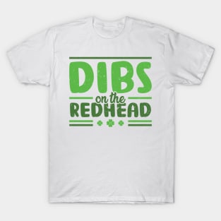 Dibs On The Redhead Saint Patrick's Day Leprechaun T-Shirt